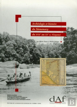Bertrand.pt - Archéologie Et Histoire Du Sinnamary Du Xviie Au Xxe S. (Guyane)
