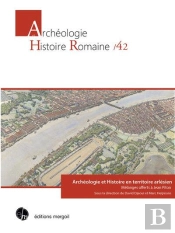 Archéologie Et Histoire En Territoire Arlésien : Mélanges Offerts À Jean Piton