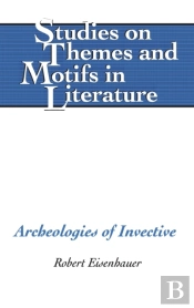 Archeologies Of Invective