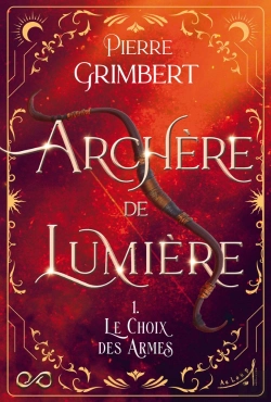 Bertrand.pt - Archère De Lumière Tome 1 : Le Choix Des Armes