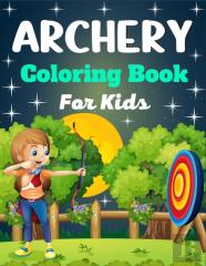 Archery Coloring Book For Kids
