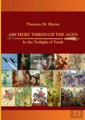 Archery Through The Ages - In The Twilight Of Truth