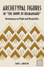 Archetypal Figures In 'The Snows Of Kilimanjaro