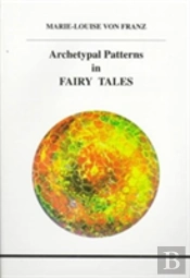 Archetypal Patterns In Fairy Tales
