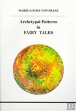 Bertrand.pt - Archetypal Patterns In Fairy Tales