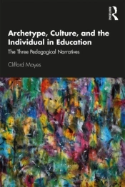 Archetype, Culture, And The Individual In Education