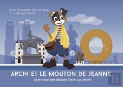 Bertrand.pt - Archi Et Le Mouton De Jeanne : Un Livre Pour Faire Découvrir Orléans Aux Enfants