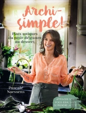 Archi-Simple : Plats Uniques Du Petit-Déjeuner Au Dessert