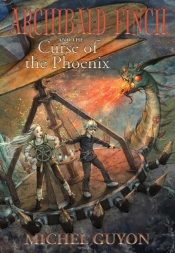 Archibald Finch And The Curse Of The Phoenix