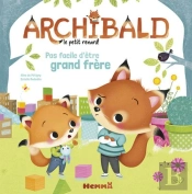 Archibald, Le Petit Renard : Pas Facile D'Être Grand-Frère