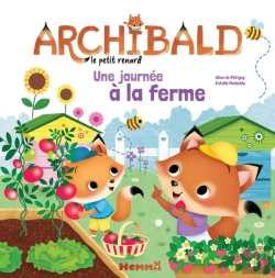 Bertrand.pt - Archibald, Le Petit Renard : Une Journée À La Ferme