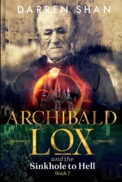 Archibald Lox And The Sinkhole To Hell