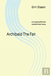 Archibald The Fair