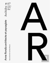 Archidoc Tome 7 : Anne Rondia Architecte Et Paysagiste