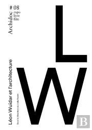 Archidoc Tome 8 : Léon Wuidar Et L'Architecture