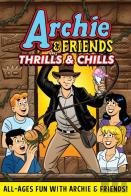Archie & Friends: Thrills And Chills