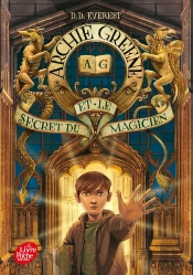 Archie Greene Et Le Secret Du Magicien T.1