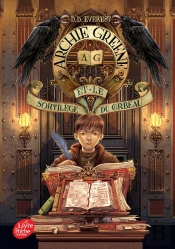 Archie Greene Et Le Sortilège Du Corbeau T.3
