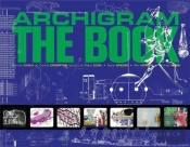 Archigram: The Book