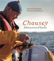 Archipel De Chausey ; Mémoires D'Îliens