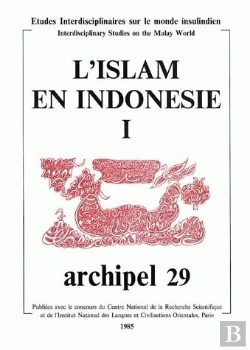Bertrand.pt - Archipel, N° 29/1985 : L'Islam En Indonésie.  Tome I