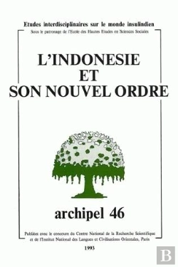 Bertrand.pt - Archipel, N° 46/1993 : L'Indonésie Et Son Nouvel Ordre.  Tome I