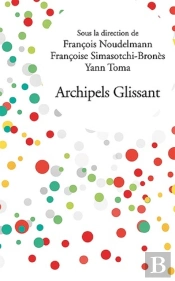 Archipels Glissant