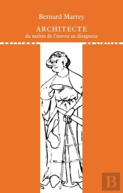 Architecte, Du Maître De L'Oeuvre Au Disagneur