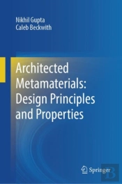Architected Metamaterials: Design Principles And Properties
