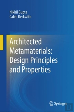 Bertrand.pt - Architected Metamaterials: Design Principles And Properties