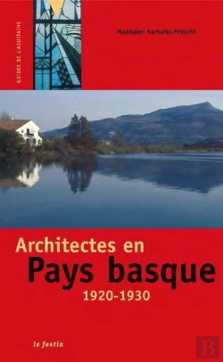 Bertrand.pt - Architectes En Pays Basque ; 1920-1930
