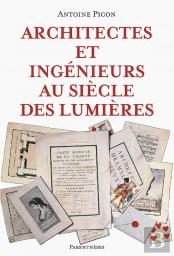 Architectes Et Ingenieurs Au Siecle Des Lumieres