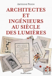 Architectes Et Ingenieurs Au Siecle Des Lumieres