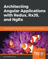 Architecting Angular Applications - Flux, Redux & Ngrx