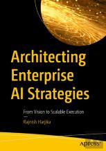 Architecting Enterprise Ai Strategies