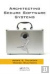 Architecting Secure Software Systems
