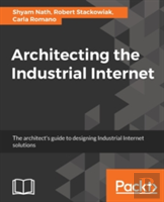 Architecting The Industrial Internet