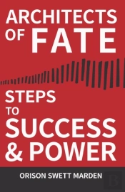 Architects Of Fate - Steps To Success And Power