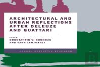 Architectural And Urban Reflections After Deleuze And Guattari