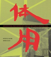 Architectural Encounters With Essence And Form In Modern China