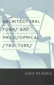 Architectural Forms And Philosophical Structures