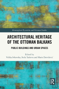 Bertrand.pt - Architectural Heritage Of The Ottoman Balkans