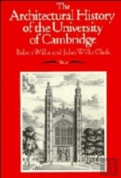 Architectural History Of The University Of Cambridge And Of The Colleges Of Cambridge And Eton