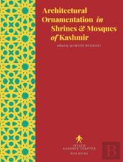 Architectural Ornamentation In Shrines & Mosques Of Kashmir