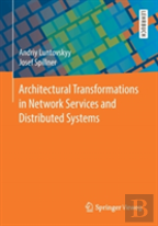 Architectural Transformations In Network Services And Distributed Systems
