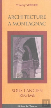 Architecture A Montagnac, Sous L'Ancien Regime