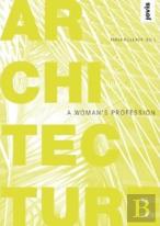 Architecture - A Woman'S Profession