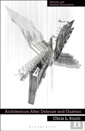 Architecture After Deleuze And Guattari