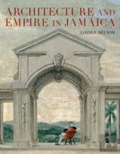 Architecture And Empire In Jamaica