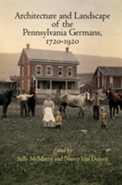 Bertrand.pt - Architecture And Landscape Of The Pennsylvania Germans, 1720-1920